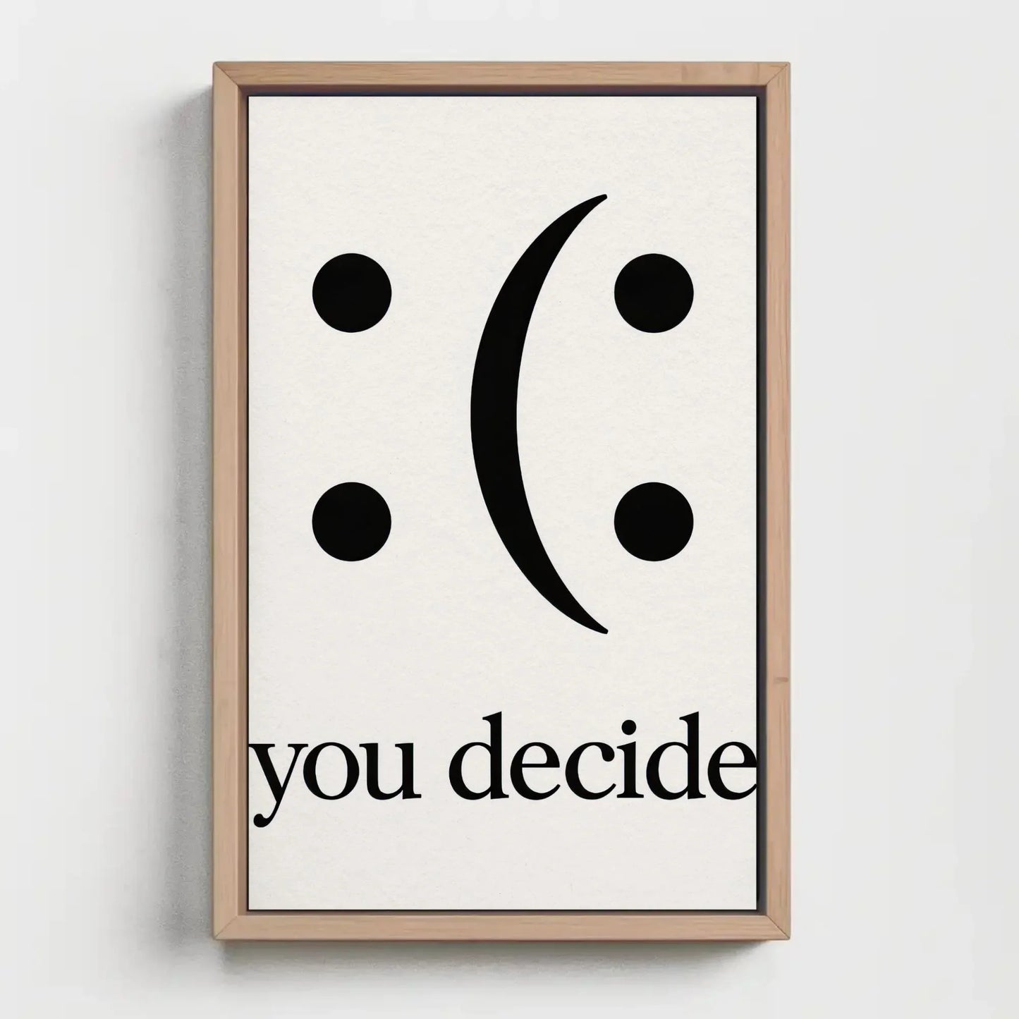 You Decide Canvas Print, Extra Large Inspirational Wall Art, Happy or Sad Word Play Design for Classroom, Office, or Kids’ Room Decor Wall Art – Canvas Print