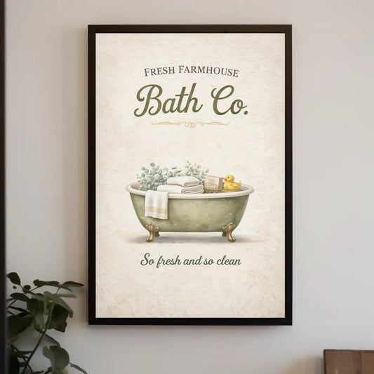 The image is a framed poster with a vintage-style illustration of a bathtub filled with various bath items, such as a yellow rubber duck, a towel, and a plant. The poster has a text overlay that reads "FRESH FARMHOUSE Bath Co." and "So fresh and so clean".