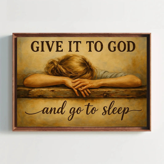 Give It To God and Go To Sleep Sign | Christian Wall Art | Inspirational Faith Quote Canvas | Rustic Bedroom Decor Wall Art – Canvas Print