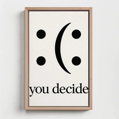 You Decide Canvas Print, Extra Large Inspirational Wall Art, Happy or Sad Word Play Design for Classroom, Office, or Kids’ Room Decor Wall Art – Canvas Print
